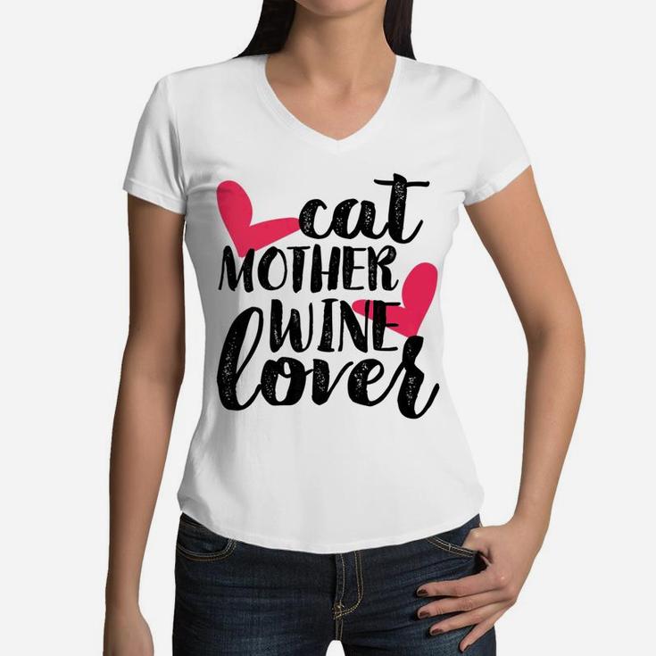 Cat Mother Wine Lover Funny Mothers Day Gifts For Mom Women V-Neck T-Shirt