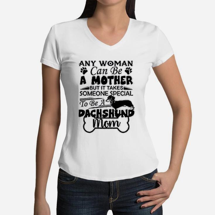 Dachshund To Be A Dachshund Mom Women V-Neck T-Shirt