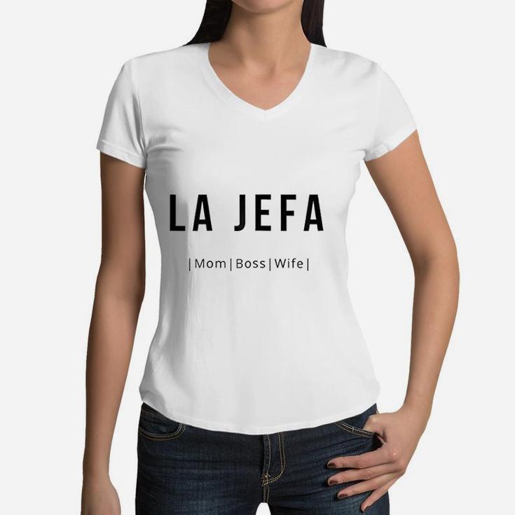 Day Dia De La Madres La Jefa Mom Boss Wife Women V-Neck T-Shirt
