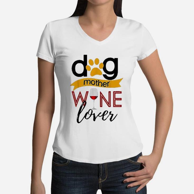Dog Mother Wine Lover Women V-Neck T-Shirt