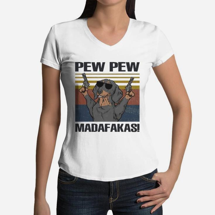 Dog Pew Pew Madafakas Vintage Dachshund Women V-Neck T-Shirt