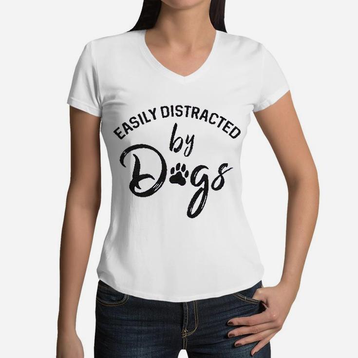Easily Distracted By Dogs Funny Graphic Dog Mom Lover Women V-Neck T-Shirt