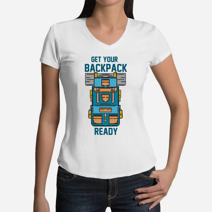 Get Your Backpack Ready For Camping Activity Women V-Neck T-Shirt
