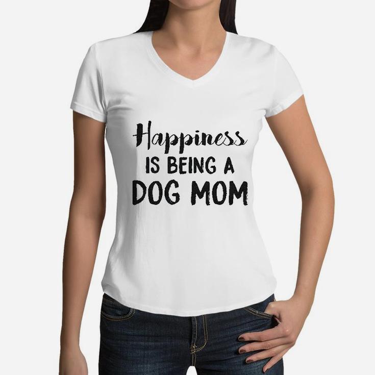Happiness Is Being A Dog Mom Cute Funny Animal Lover Puppy Women V-Neck T-Shirt