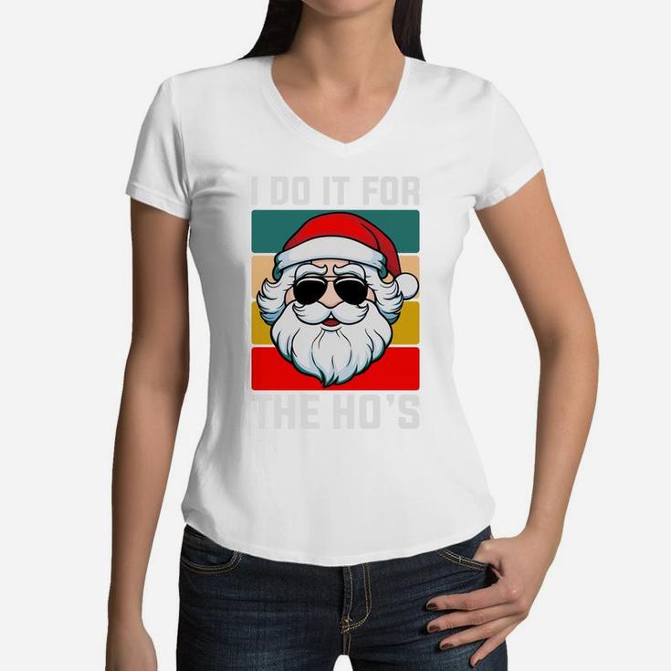 I Do It For The Hos Funny Christmas Santa Claus Women V-Neck T-Shirt