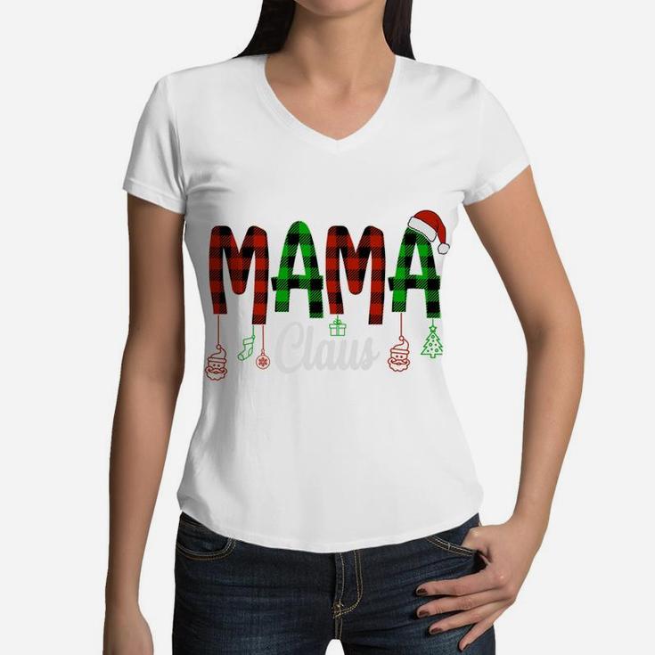 Mama Claus Family Christmas Buffalo Plaid Funny Gift For Mom Women V-Neck T-Shirt