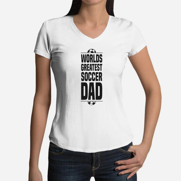 Mens Fathers Day Soccer Dad Worlds Greatest Vintage Women V-Neck T-Shirt