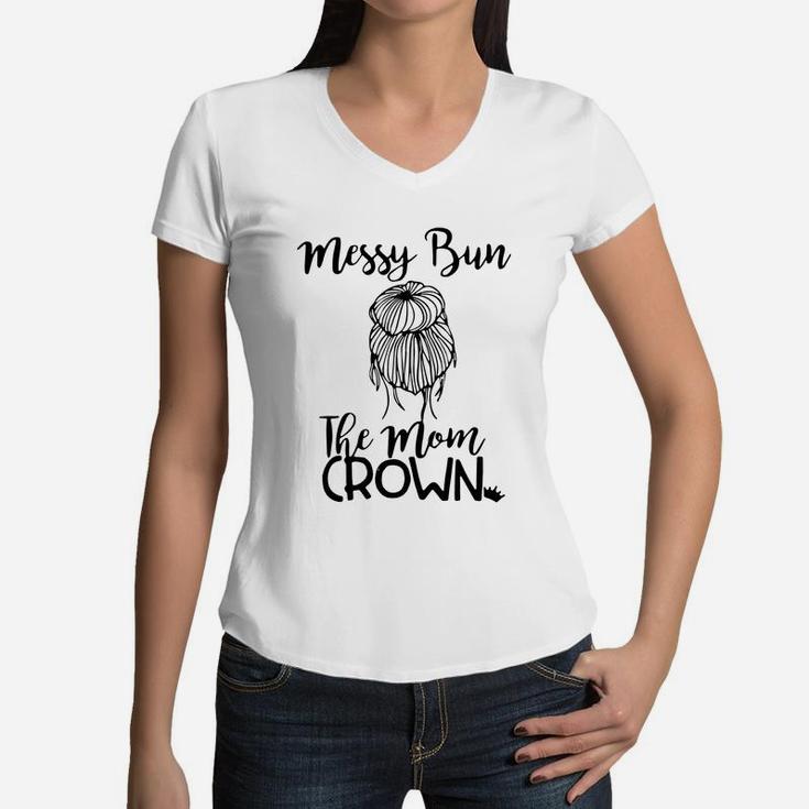 Messy Bun The Mom Crown Women V-Neck T-Shirt