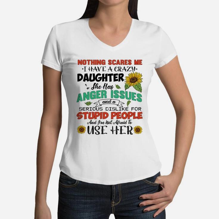 Mom Quote I Have A Crazy Daughter Women V-Neck T-Shirt