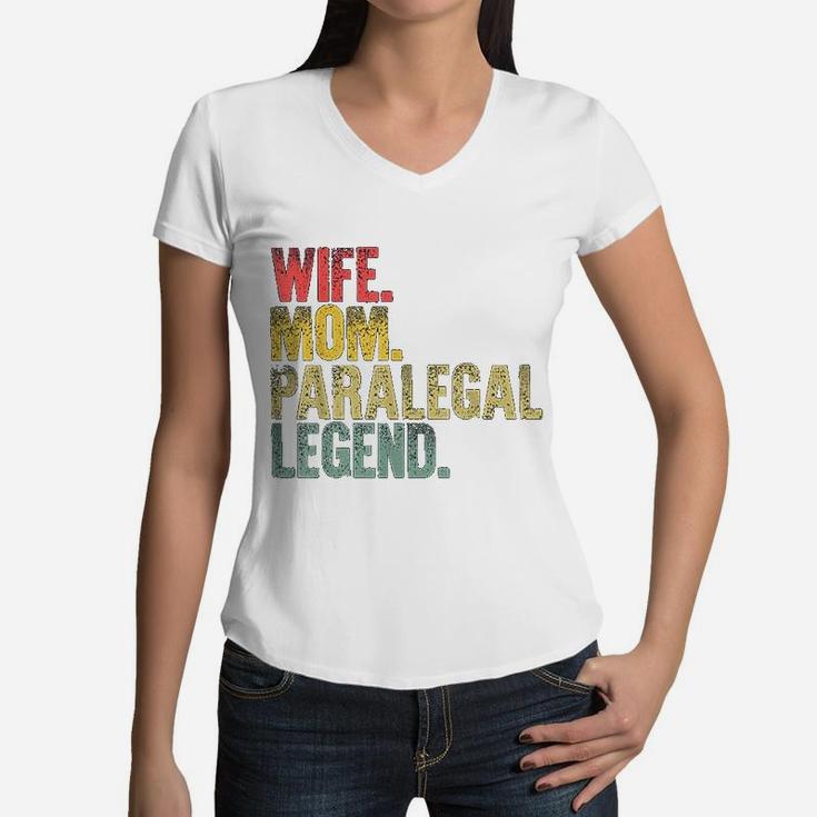 Mother Women Funny Gift Wife Mom Paralegal Legend Women V-Neck T-Shirt