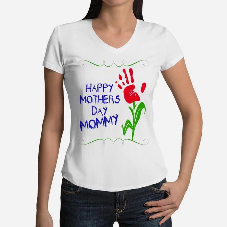 Mothers Day Happy Mothers Day Mommy Women V-Neck T-Shirt