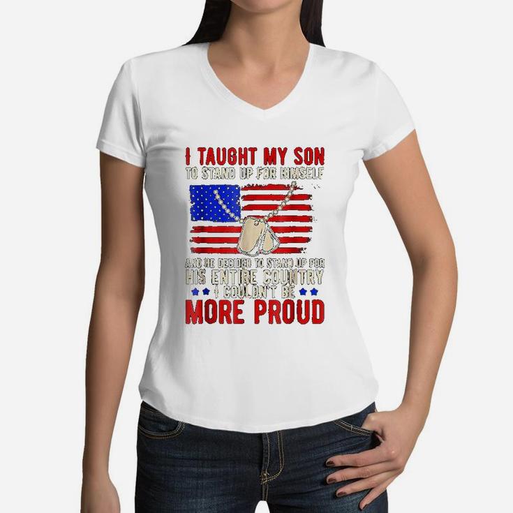Proud Military Mom Dad I Taught My Son How To Stand Up Women V-Neck T-Shirt