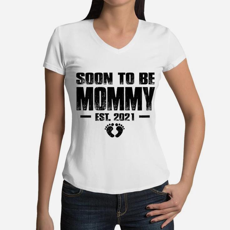 Soon To Be Mommy 2021 Expecting Mom Gifts Women V-Neck T-Shirt