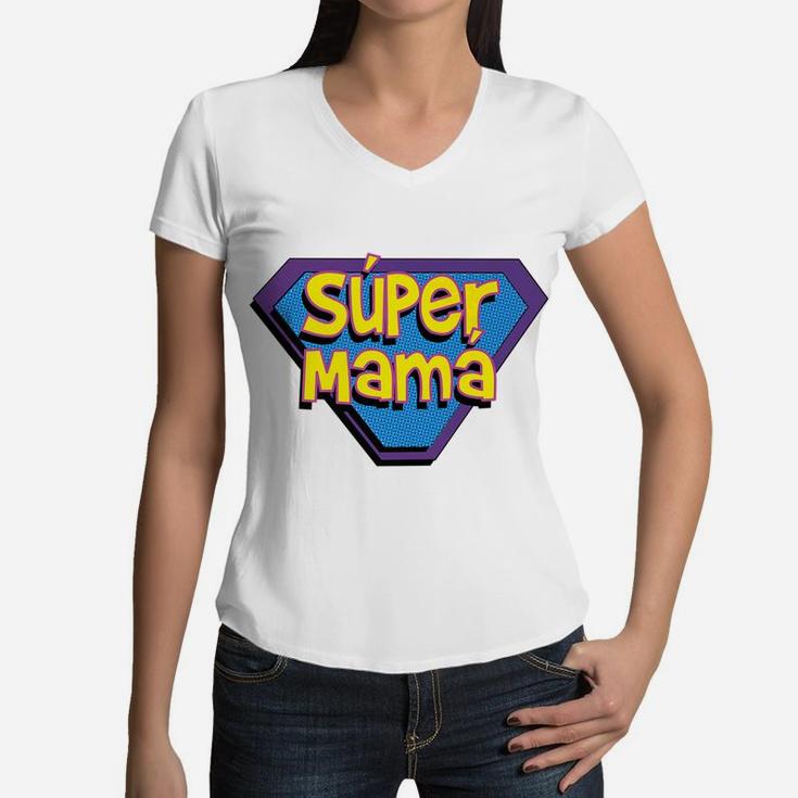 Spanish Mom Gift Super Mama Super Hero Women V-Neck T-Shirt