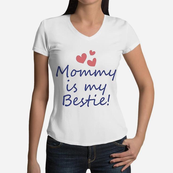 T Mommy Is My Bestie Mom Mothers Day Women V-Neck T-Shirt