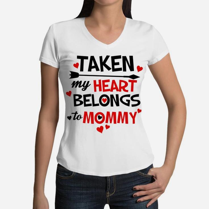 Taken My Heart Belongs To Mommy Women V-Neck T-Shirt