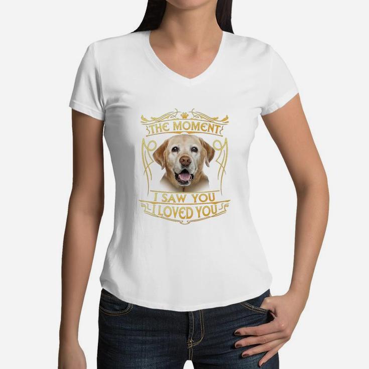 The Moment I Saw You I Loved You Labrador Dog Lover Gift T-shirt Women V-Neck T-Shirt