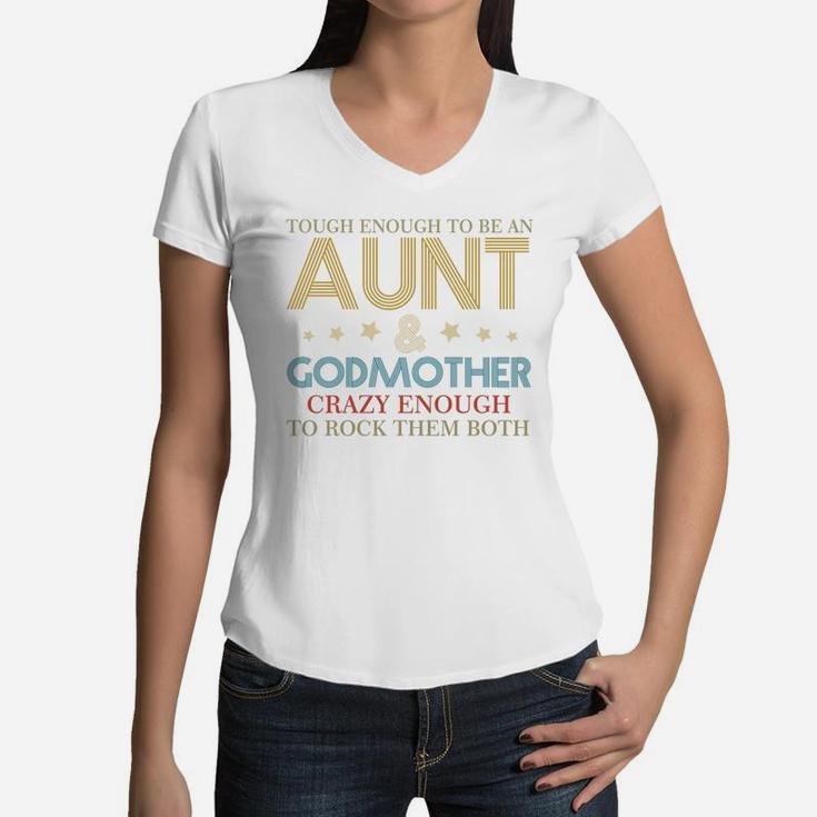 Tough Enough To Be An Aunt And Godmother Women V-Neck T-Shirt