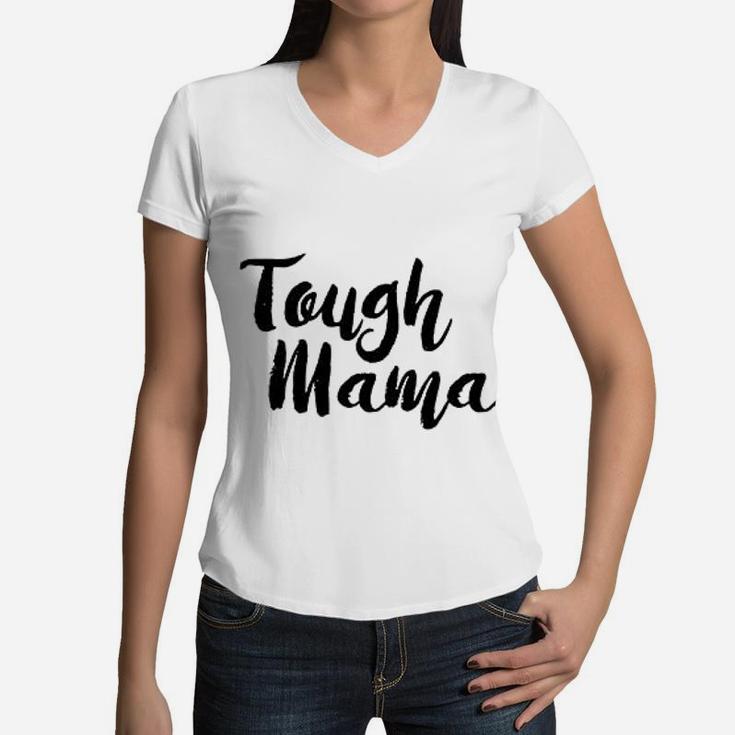 Tough Mama Tough Cookie Mother Son Daughter Matching Women V-Neck T-Shirt