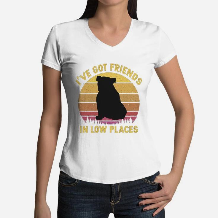 Vintage Bulldog I Have Got Friends In Low Places Dog Lovers Women V-Neck T-Shirt