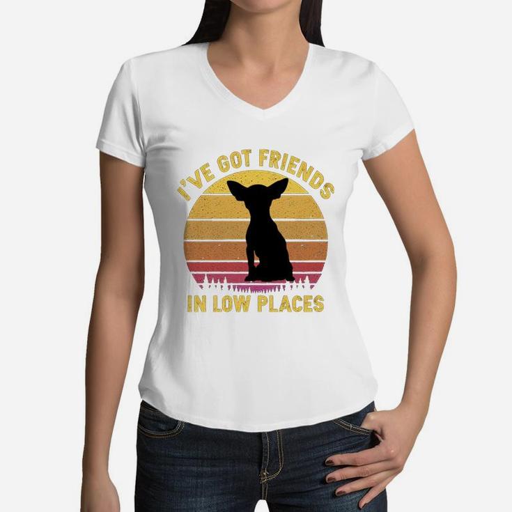 Vintage Chihuahua I Have Got Friends In Low Places Dog Lovers Women V-Neck T-Shirt