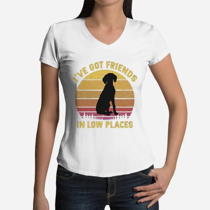 Vintage German Shorthair Pointer I Have Got Friends In Low Places Dog Lovers Women V-Neck T-Shirt