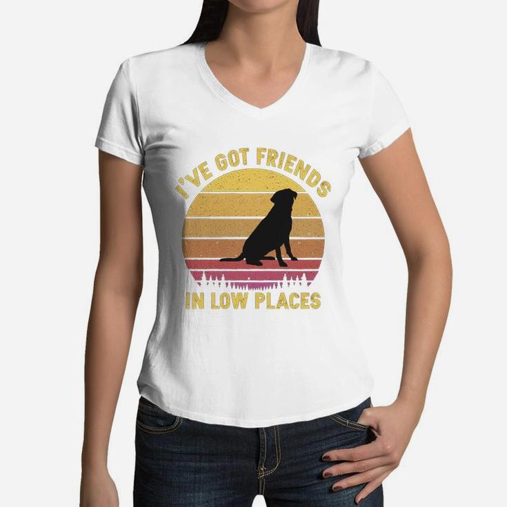 Vintage Labrador Retriever I Have Got Friends In Low Places Dog Lovers Women V-Neck T-Shirt
