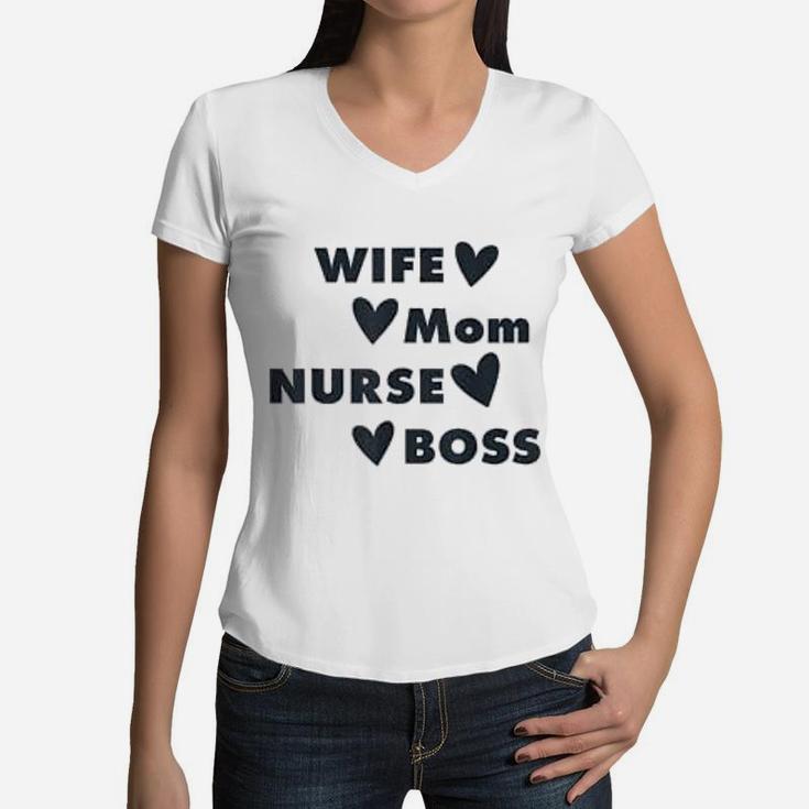 Wife Mom Nurse Boss Mothers Day Funny Cool Gift Women V-Neck T-Shirt