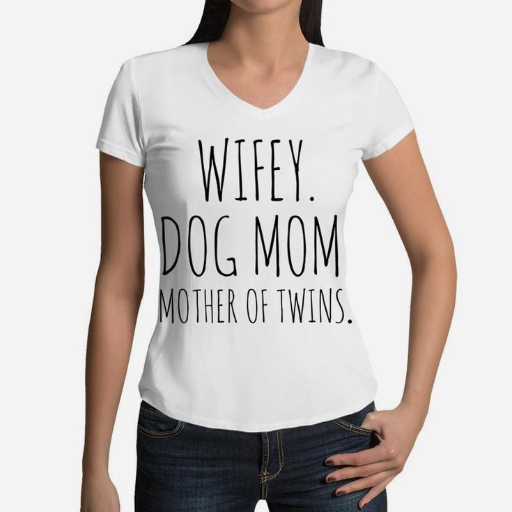 Wifey Dog Mom Mother Of Twins Hubby Wifey Women V-Neck T-Shirt