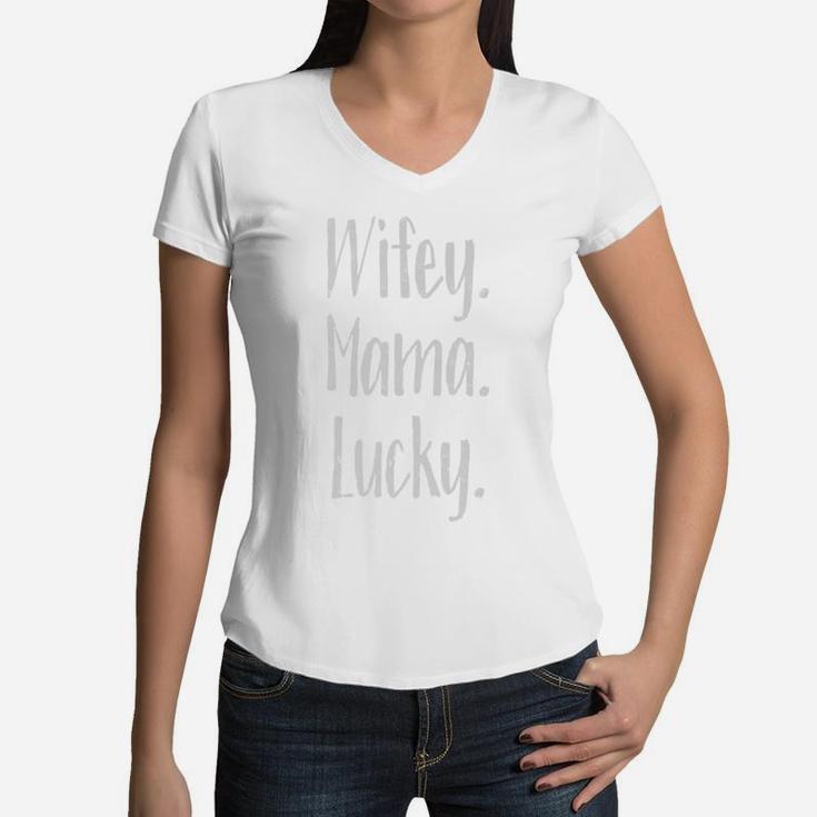 Wifey Mama Lucky Light Women V-Neck T-Shirt