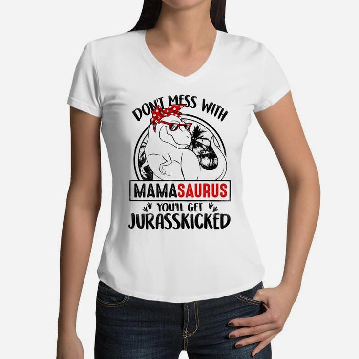Don't Mess With Mamasaurus You'll Get Jurasskicker T-Shirt Don't Mess With Mamasaurus You'll Get Jurasskicker T-Shirt