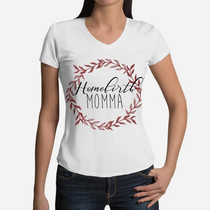 Womens Homebirth Momma Women V-Neck T-Shirt