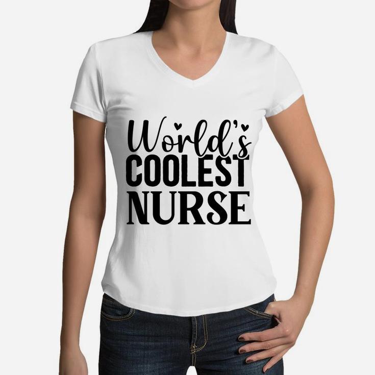World Coolest Nurse Cool Gift For Best Nurse Women V-Neck T-Shirt