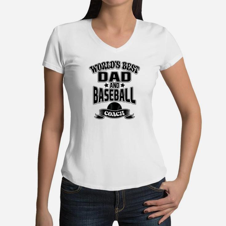 Worlds Best Dad And Baseball Coach Game Family Women V-Neck T-Shirt
