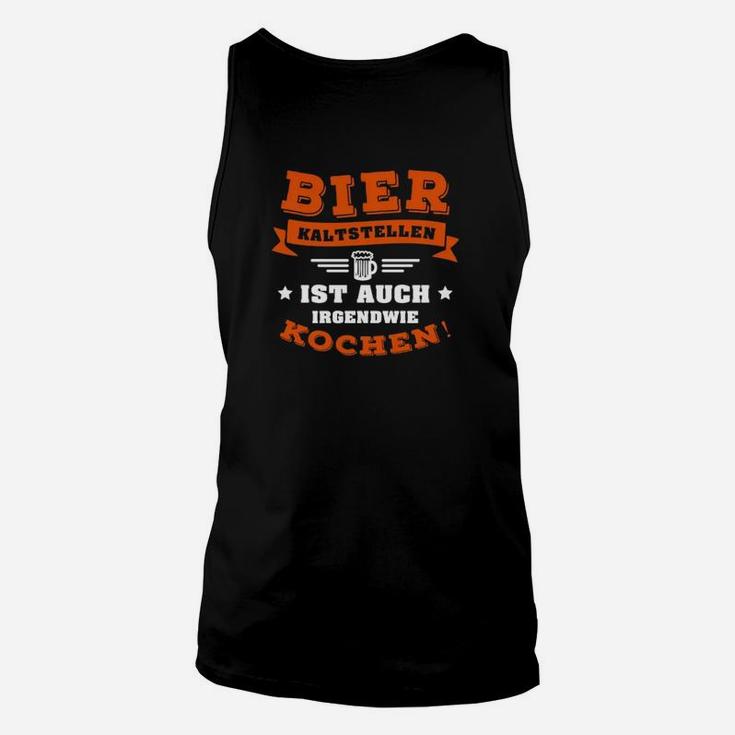 Bier Kaltstellen Herren Unisex TankTop, Lustiges Spruch Tee für Männer