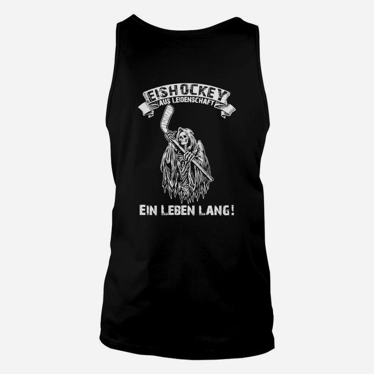 Eishockey-Enthusiasten Unisex TankTop Leidenschaft Ein Leben Lang, Sport-Fan Tee