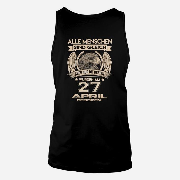 Geburtstag Unisex TankTop Adler 27. April, Besten Geboren Motiv