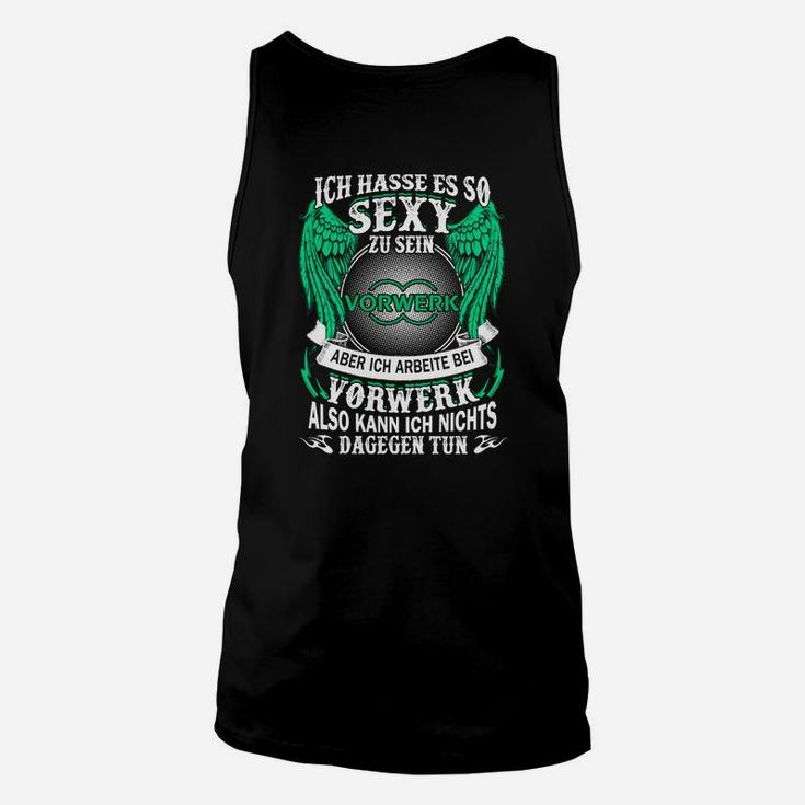 Lustiges Vorwerk Themen Unisex TankTop mit Spruch für Fans