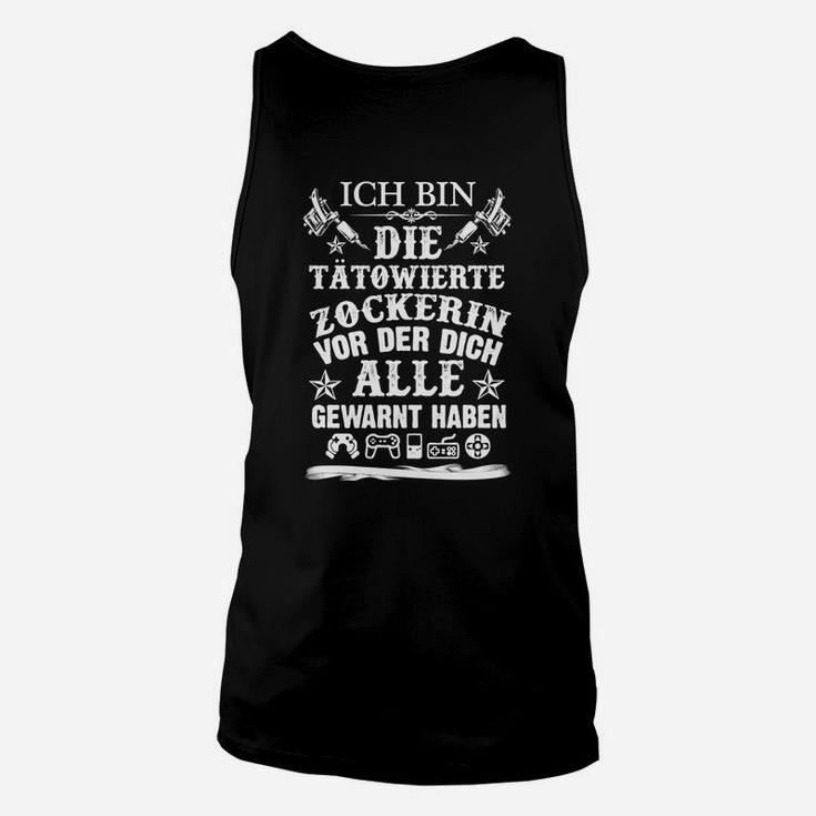 Tätowierte Zockerin Unisex TankTop Schwarz, Damen Unisex TankTop mit Spruch