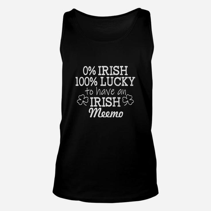 0 Percent Irish 100 Percent Lucky To Have An Irish Meemo St Patricks Day Unisex Tank Top
