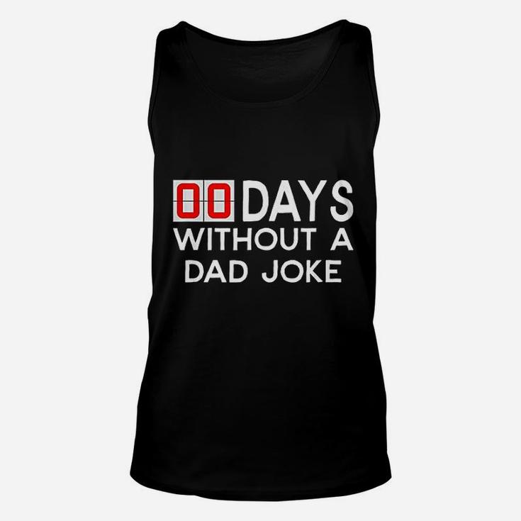 00 Days Without A Bad Dad Joke Fathers Day Gift Unisex Tank Top