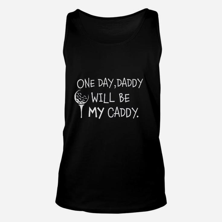 1 Day Daddy Will Be My Caddy, best christmas gifts for dad Unisex Tank Top