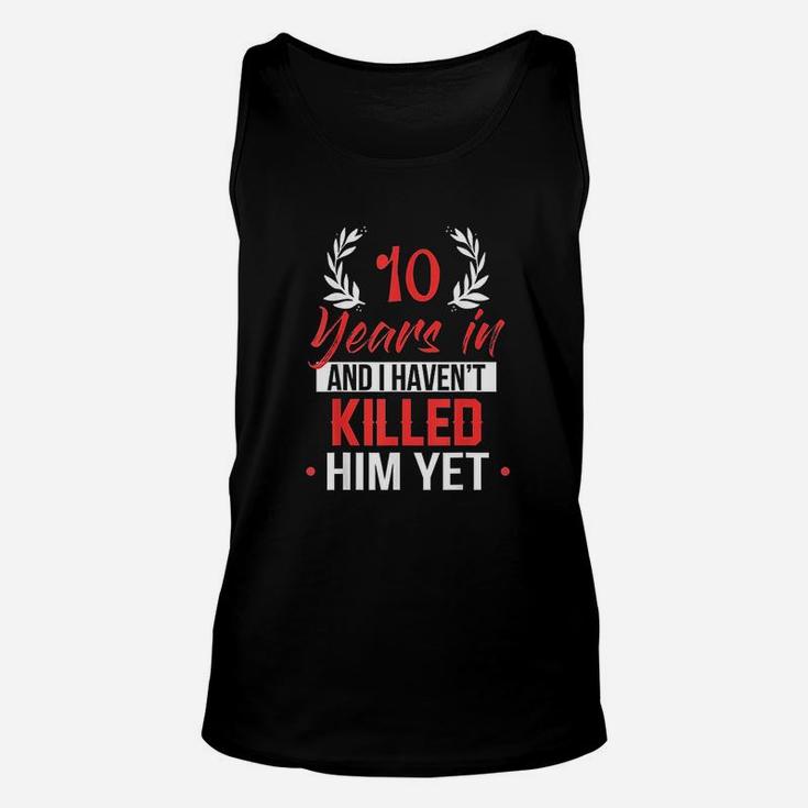 10 Years In 10th Year Anniversary Gift Idea For Her Unisex Tank Top