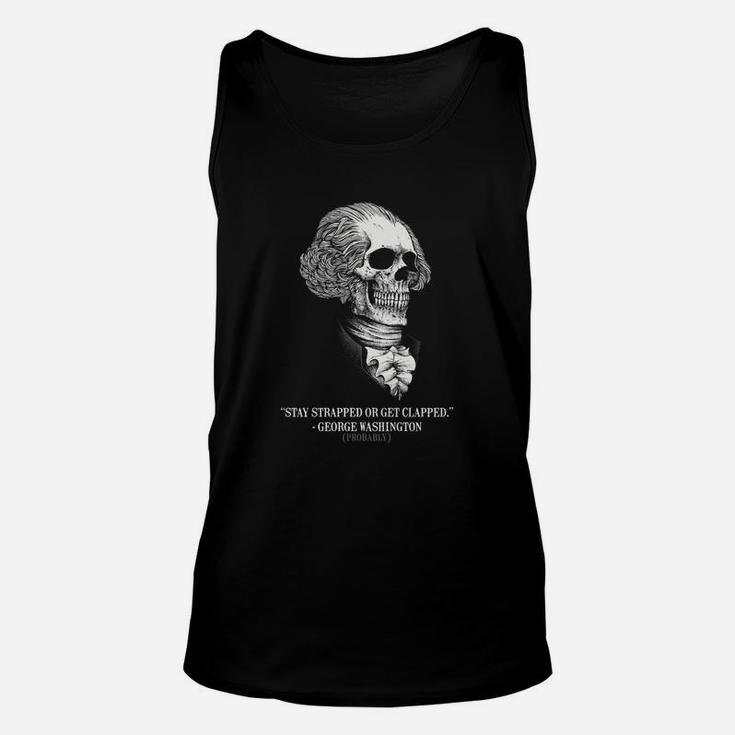 12 Stay Strapped Or Get Clapped Unisex Tank Top