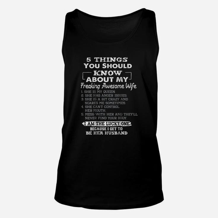 5 Things You Should Know About My Freaking Awesome Wife Unisex Tank Top