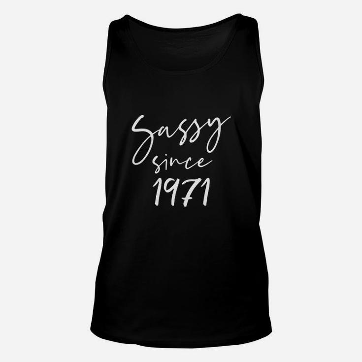 50 Vintage Sassy Since 1971 Classic Awesome Gift Unisex Tank Top