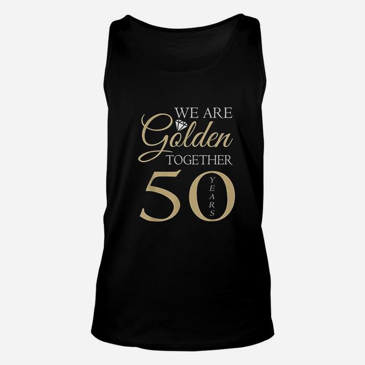 50th Wedding Anniversary We Are Golden Romantic Couples Gift Unisex Tank Top