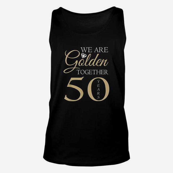 50th Wedding Anniversary We Are Golden Together Unisex Tank Top