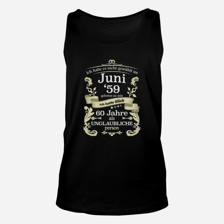 60 Jahre Unglaubliche Person Unisex TankTop, Schwarzes Geburtstags-Unisex TankTop für Juni '59