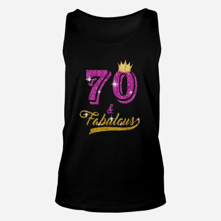 70 And Fabulous 70 Years Old 70th Birthday Gift  Unisex Tank Top